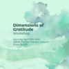 Dimensions of Gratitude Workshop poster-dimensions-of-gratitude-copy